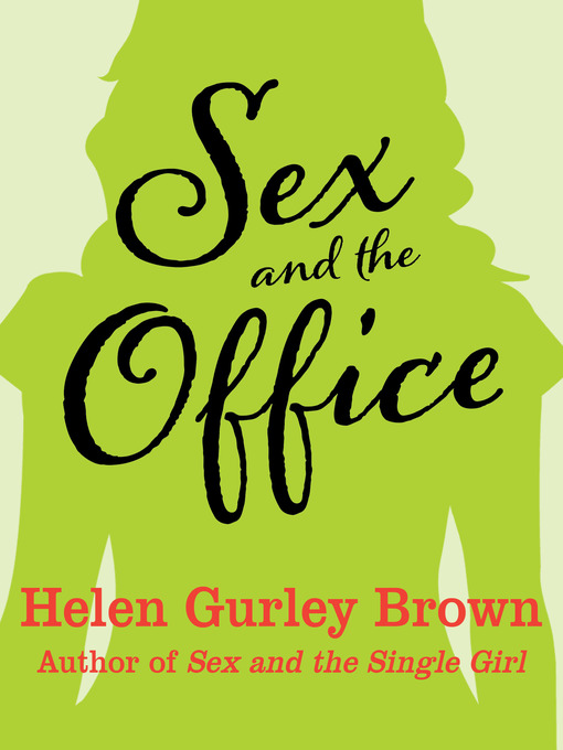 Title details for Sex and the Office by Helen Gurley Brown - Available